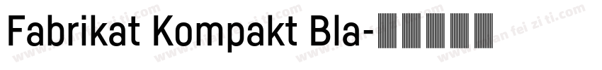 Fabrikat Kompakt Bla字体转换